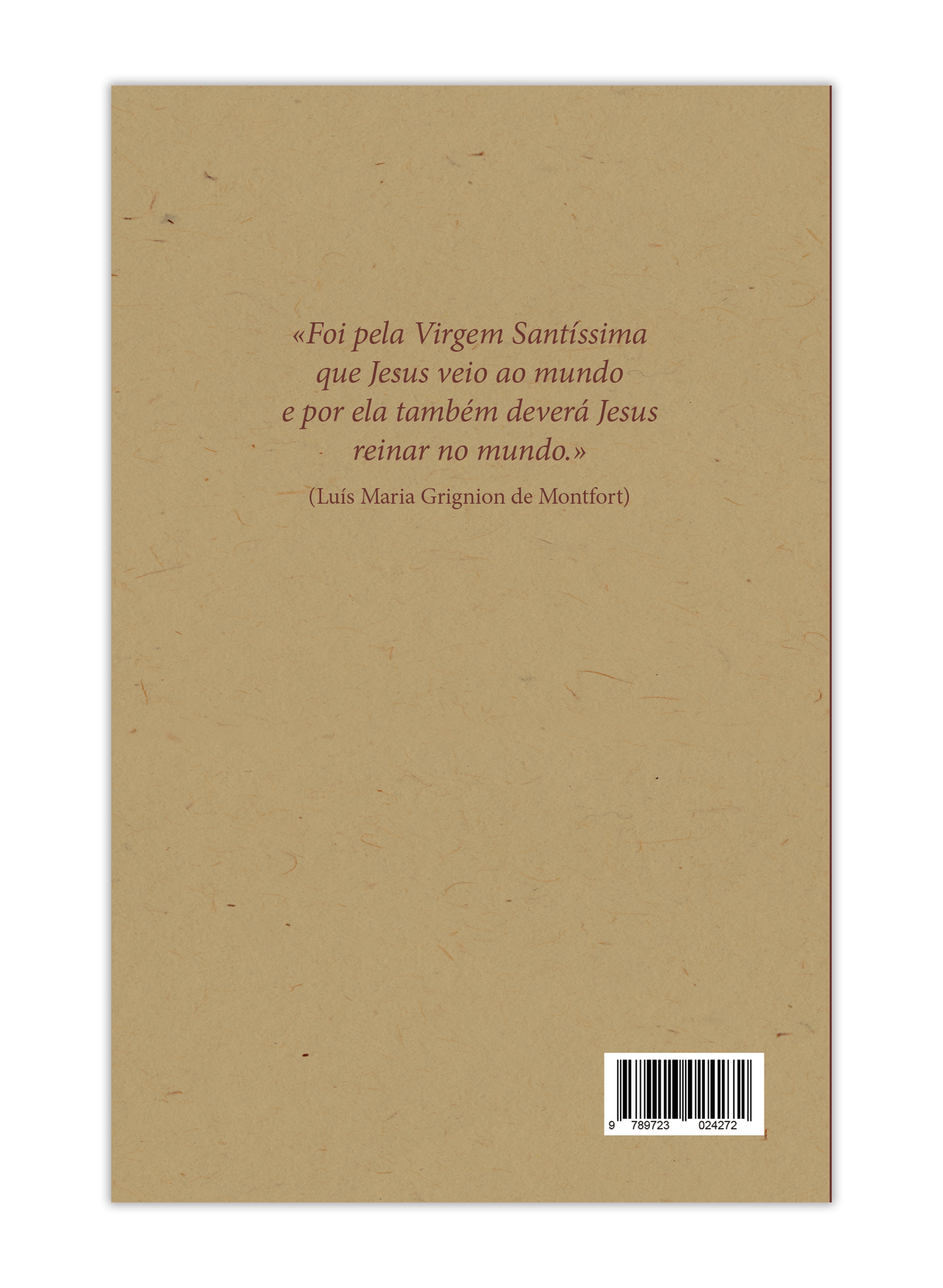 Tratado da verdadeira devoção à Santíssima Virgem Maria - São Luís Maria Grignion de Montfort