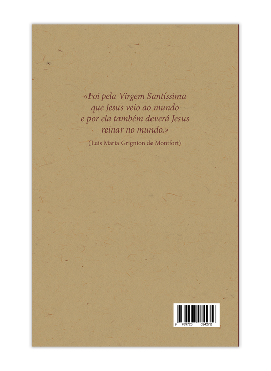 Tratado da verdadeira devoção à Santíssima Virgem Maria - São Luís Maria Grignion de Montfort