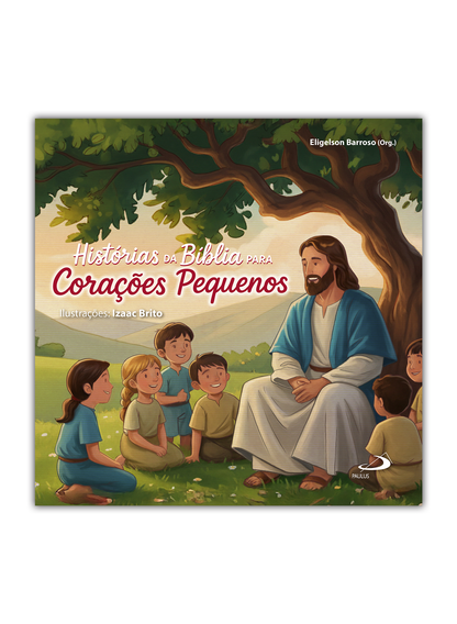 Histórias da Bíblia para Corações Pequenos