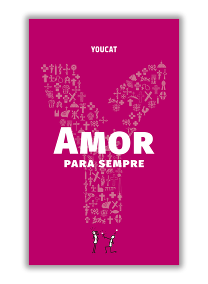YOUCAT – Amor para sempre: Da vida de solteiro ao Matrimónio - Pré-venda