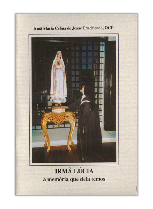 Irmã Lúcia - A memória que temos dela