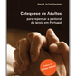 Catequese de adultos - Para repensar a pastoral da Igreja em Portugal
