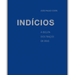 Indícios - À escuta dos traços de Deus