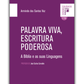 Palavra viva, Escritura poderosa - A Bíblia e as suas linguagens