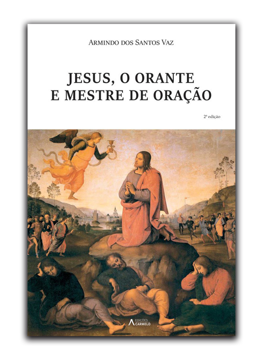 Jesus, o orante e Mestre de oração