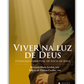 Viver na Luz de Deus - Itinerário espiritual de Lúcia de Jesus