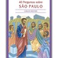 40 Perguntas sobre São Paulo