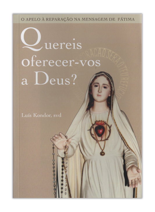 Quereis oferecer-vos a Deus?