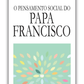O pensamento social do Papa Francisco - I