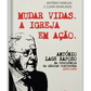 Mudar vidas - A Igreja em ação