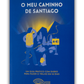 O Meu Caminho de Santiago