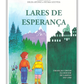 Lares de Esperança - Crianças Cáritas na Diocese de Lamego 1947-1950