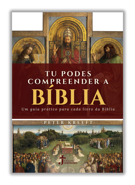 Tu podes compreender a Bíblia - Um guia prático para cada livro da Bíblia