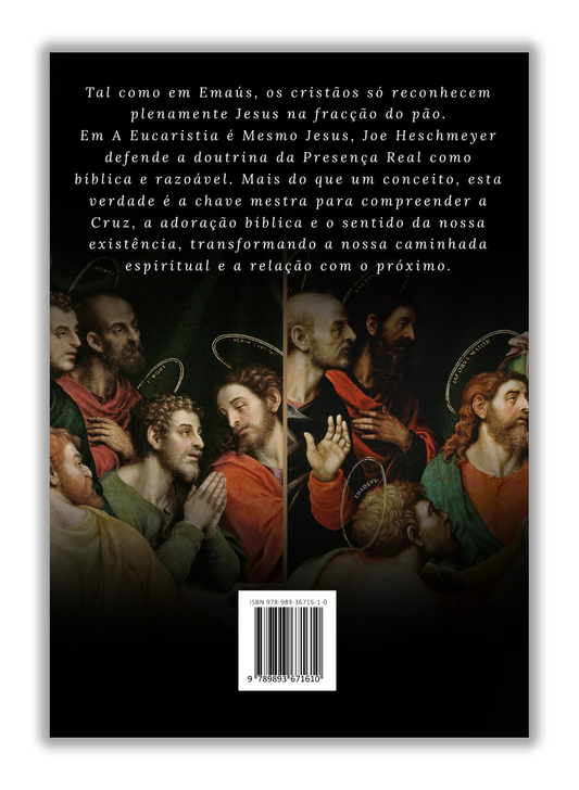 A Eucaristia é mesmo Jesus - Como o Corpo e o Sangue de Cristo são a Chave para Tudo que Cremos