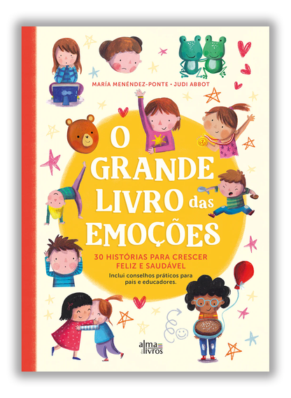 O grande livro das emoções - 30 histórias para crescer feliz e saudável