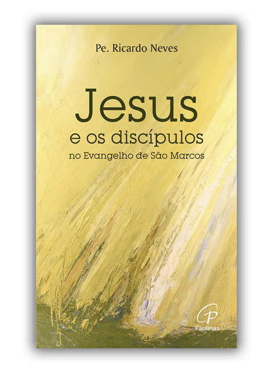 Jesus e os discípulos no Evangelho de São Marcos