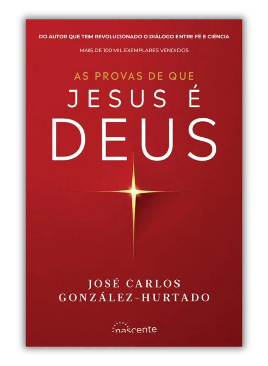 As Provas de que Jesus É Deus