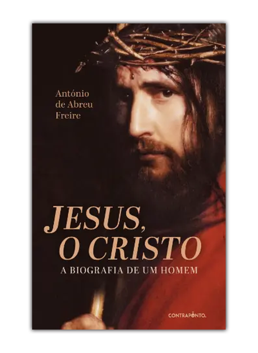 Jesus, o Cristo - A biografia de um homem