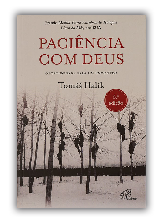 Paciência com Deus - Oportunidade para um encontro