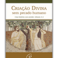 Criação Divina sem pecado humano - Uma história com sentido: Génesis 2–3