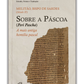 Sobre a Páscoa (Perì Pascha) - A mais antiga homilia pascal