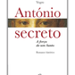 António secreto - A força de um Santo