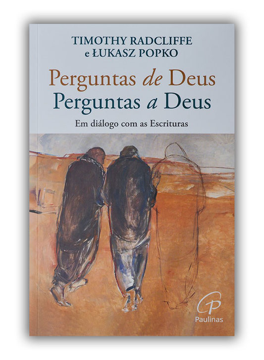 Perguntas de Deus, Perguntas a Deus - Em diálogo com as Escrituras