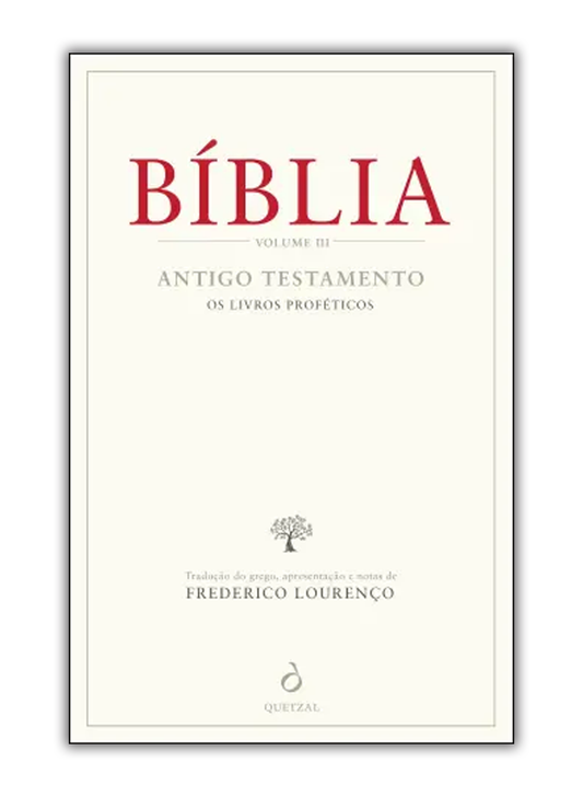 Bíblia III - Antigo Testamento - Os Livros Proféticos