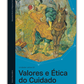 Valores e Ética do Cuidado - Unidade Letiva 02