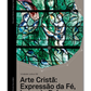 Arte Cristã: Expressão da Fé, Lugar da Beleza - Unidade Letiva 09