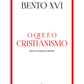 O que é o Cristianismo - Quase um testamento tepiritual
