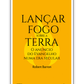 Lançar fogo sobre a terra - O anúncio do Evangelho numa era secular