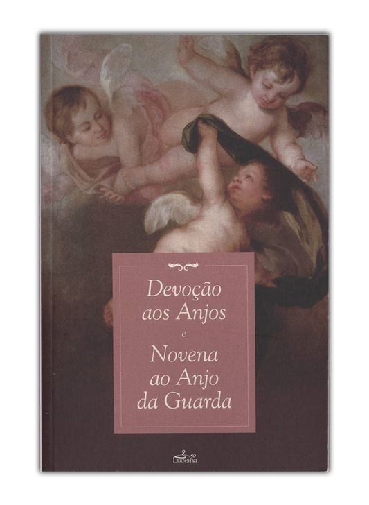 Devoção aos Anjos e Novena ao Anjo da Guarda