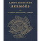 Santo Agostinho: Sermões III – Atos dos Apóstolos e Cartas