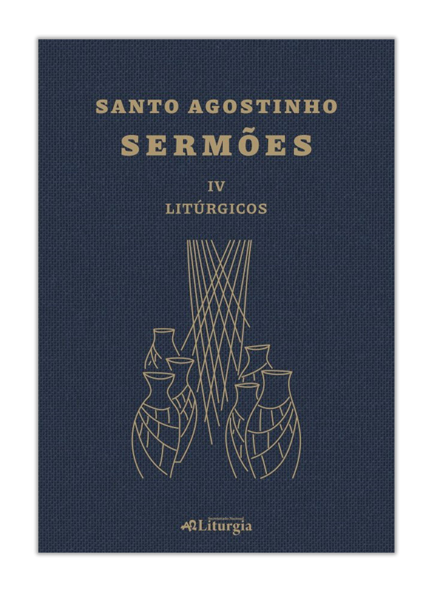 Santo Agostinho: Sermões IV – Litúrgicos