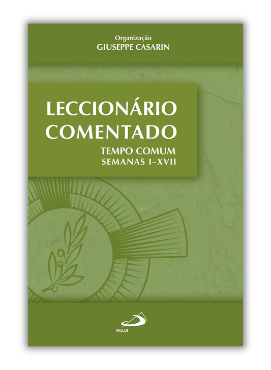 Leccionário comentado Tempo Comum - Semanas I a XVII