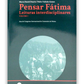 Pensar Fátima - Leituras interdisciplinares. Vol I