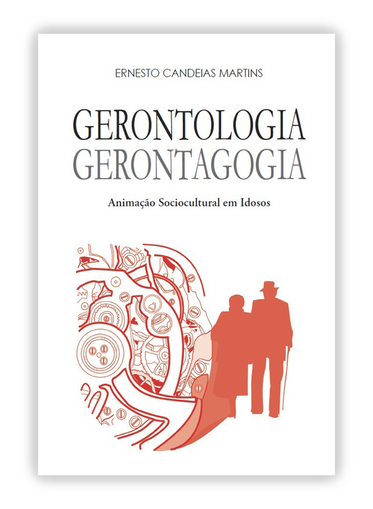 Gerontologia/Gerontagogia - Animação sociocultural em idosos