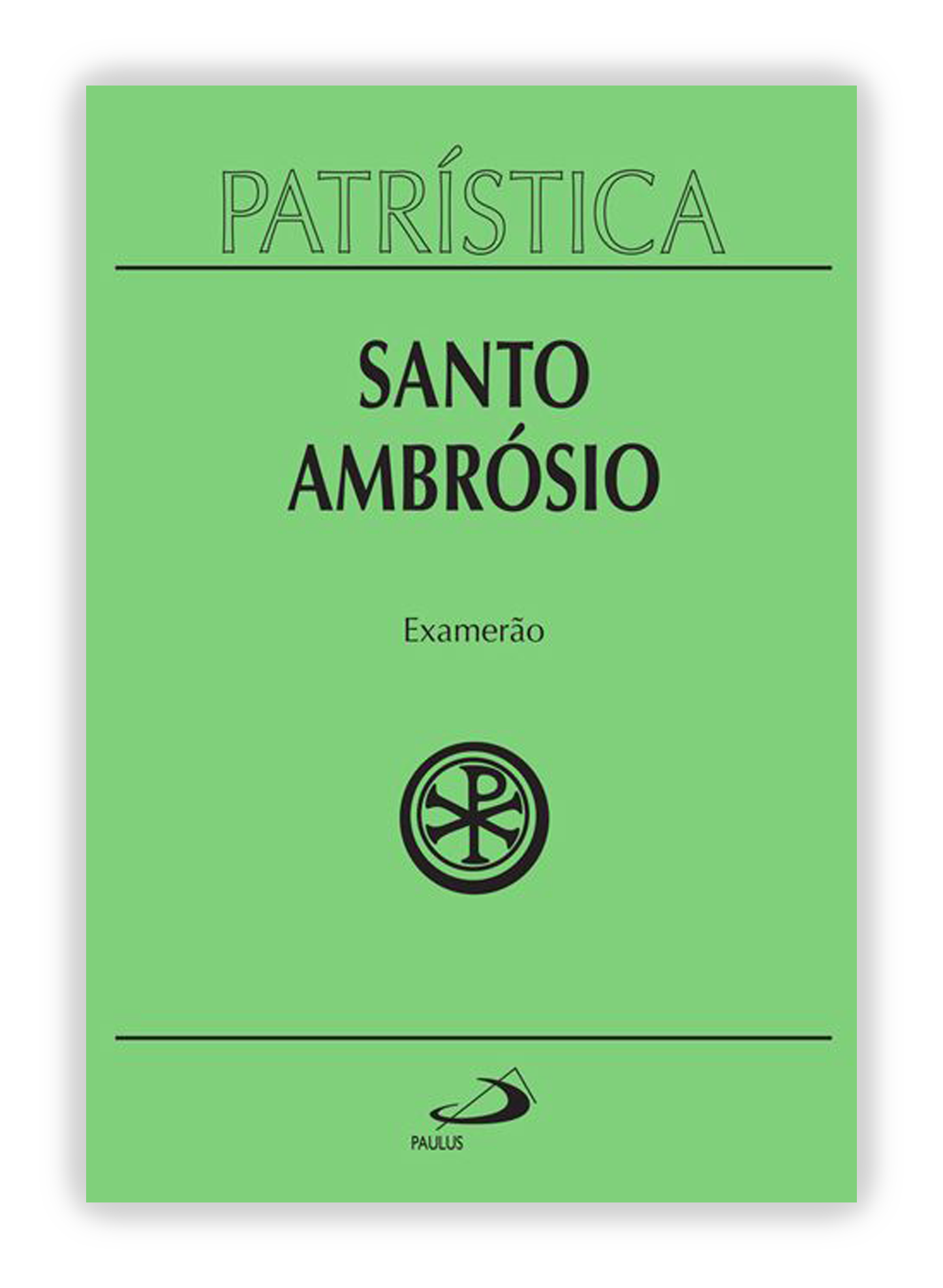 Santo Ambrósio - Examerão (Patrística 26)
