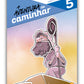 A Aventura de Caminhar - Livro do Catequizando - 5º Ano