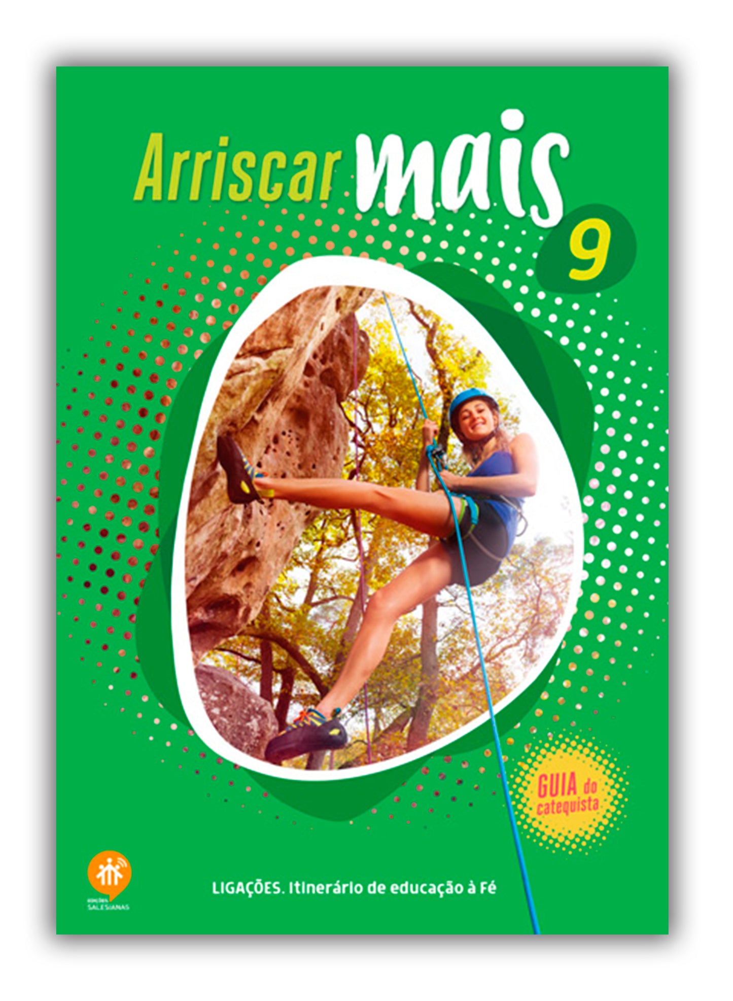 Arriscar mais - Guia do Catequista - 9º Ano