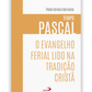 O Evangelho Ferial Lido na Tradição Cristã - Tempo Pascal