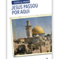 Jesus passou por aqui