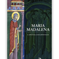 Maria Madalena, a Apóstola dos Apóstolos