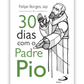 30 dias com o Padre Pio