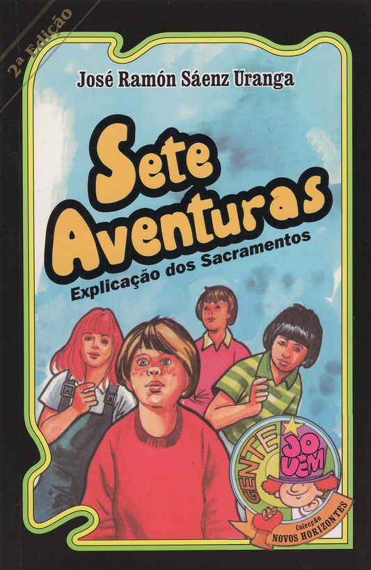 Sete aventuras - Explicando os Sacramentos 2ª edição