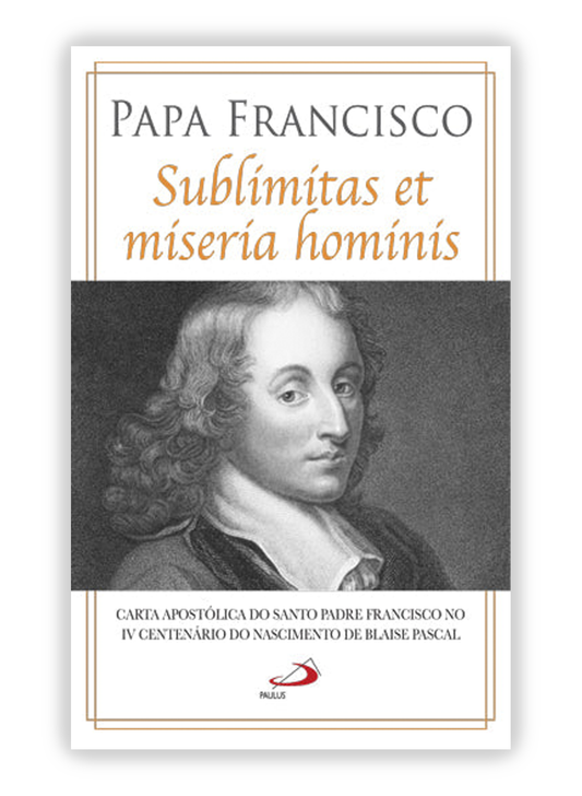 Sublimitas et miseria hominis | Papa Francisco