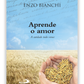 Aprende o amor - A caridade tudo vence