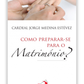 Como preparar-se para o Matrimónio?