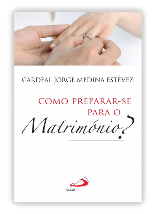 Como preparar-se para o Matrimónio?